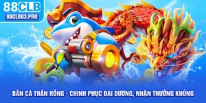 Bắn Cá Thần Rồng - Chinh Phục Đại Dương, Nhận Thưởng Khủng