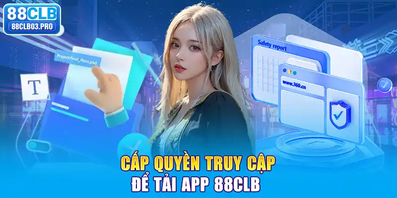 Cấp quyền truy cập để tải app 88CLB