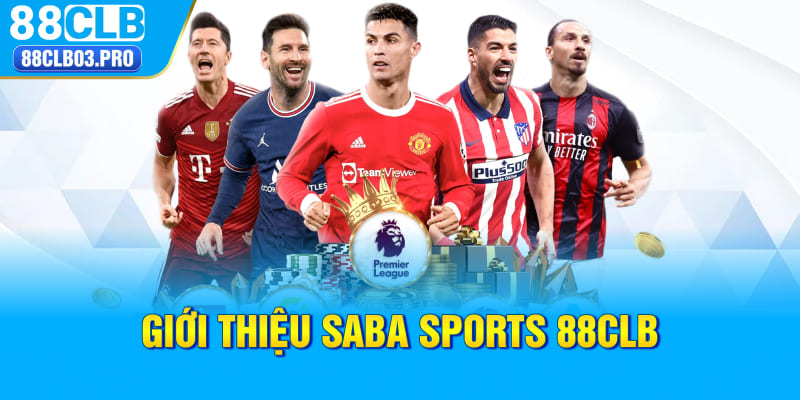 Giới thiệu Saba Sports 88CLB