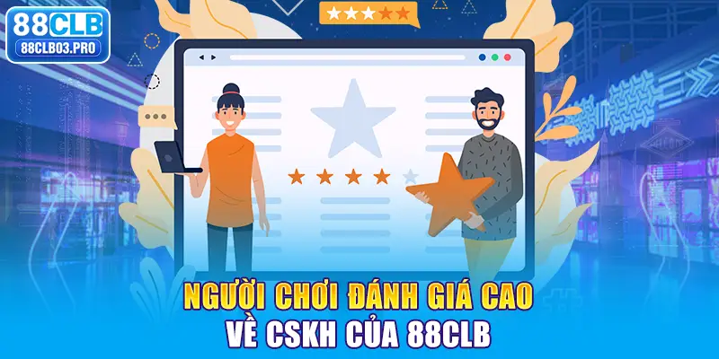 Người chơi đánh giá cao về CSKH của nhà cái