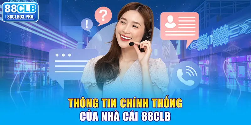 Thông tin chính thống của nhà cái 88CLB